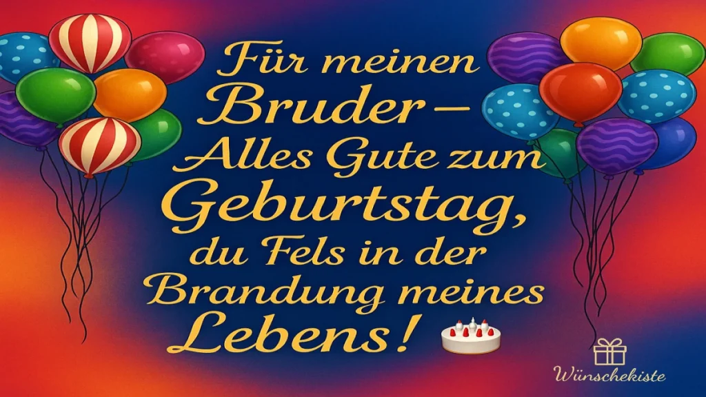 geburtstagswünsche bruder